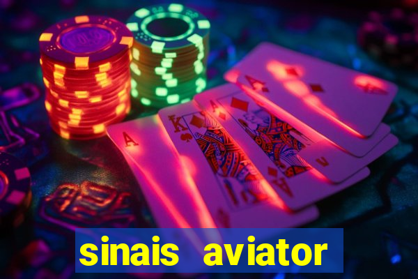 sinais aviator esporte da sorte